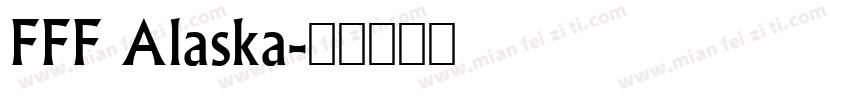 FFF Alaska字体转换